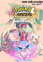 [Dịch] Pokémon Master (Tinh Linh Chưởng Môn Nhân) - TipDocTruyen